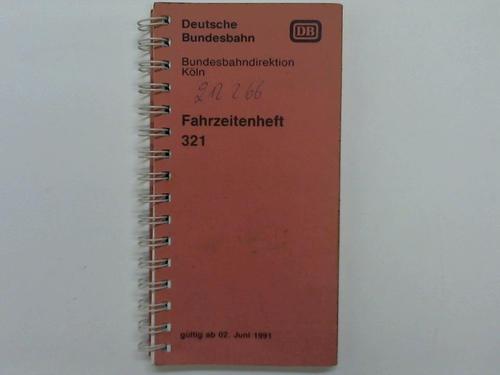 Deutsche Bundesbahn / Bundesbahndirektion Kln - Fahrzeitheft 321 gltig ab 02. Juni 1991