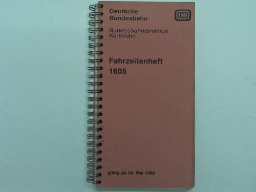 Deutsche Bundesbahn / Bundesbahndirektion Karlsruhe - Fahrzeitenheft 1605 gltig ab 28. Mai 1989