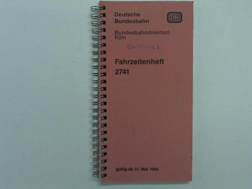 Deutsche Bundesbahn / Bundesbahndirektion Kln - Fahrzeitenheft 2741 gltig ab 31. Mai 1992