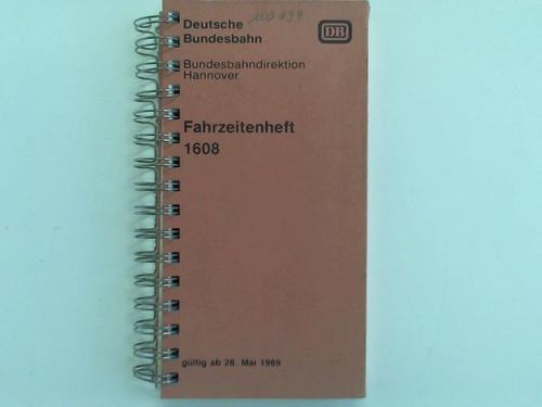 Deutsche Bundesbahn / Bundesbahndirektion Hannover - Fahrzeitenheft 1608 gltig ab 28. Mai 1989