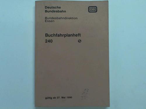Deutsche Bundesbahn / Bundesbahndirektion Essen - Buchfahrplanheft 240 gltig ab 27. Mai 1990