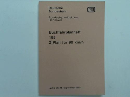 Deutsche Bundesbahn / Bundesbahndirektion Hannover - Buchfahrplanheft 195 Z-Plan fr 90 km/h gltig ab