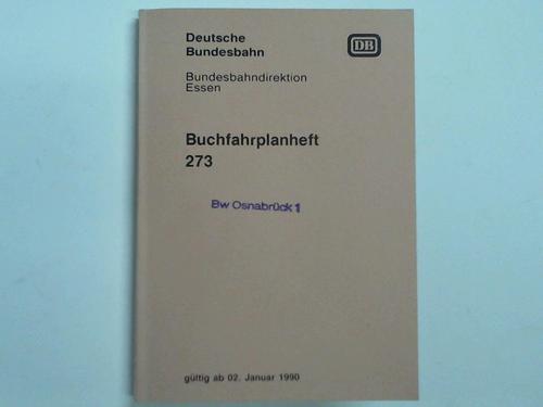Deutsche Bundesbahn / Bundesbahndirektion Essen - Buchfahrplanheft 273 gltig ab 02. Januar 1990