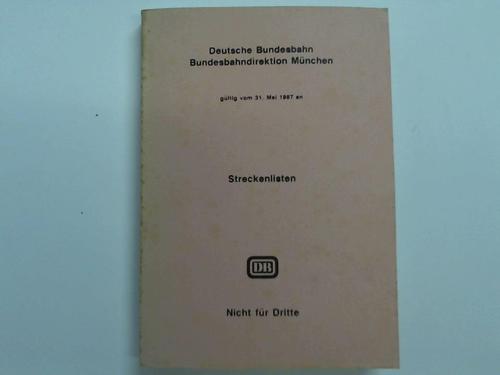 Deutsche Bundesbahn / Bundesbahndirektion Mnchen - Streckenlisten gltig ab 31. Mai 1987