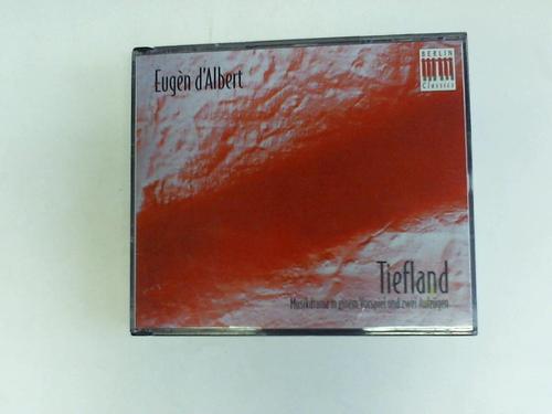 Albert, Eugen d` - Tiefland. Musikdrama in einem Vorspiel und zwei Aufzgen. 2 CDs