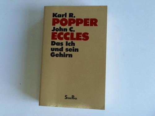 Popper, Karl R./Eccles, John C. - Das Ich und sein Gehirn