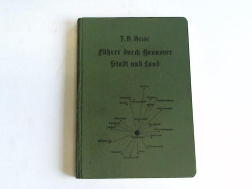Hesse, F.H. - Heimatkundliche Wahrzeichen. ein Begleiter auf Wanderungen durch Stadt hannover und Umgegend. Nach Standort, Herkunft, Bedeutung usw.