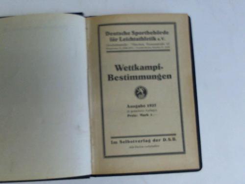 Deutsche Sportbehrde fr Leichtathletik e.V. - Wettkampf-bestimmungen. Ausgabe 1927