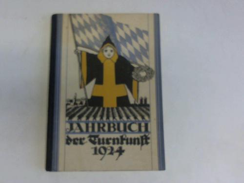 Basch, Rudolf (Hrsg.) - Jahrbuch der Turnkunst. Jahrbuch der Deutschen Turnerschaft 1924. Erinnerungsbuch an das 13. Deutsche Turnfest in Mnchen. 18. Jahrgang