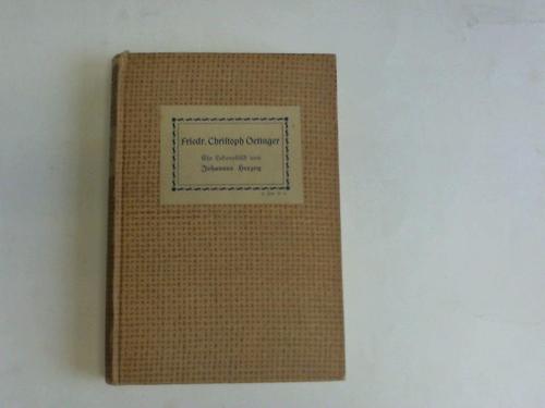 Herzog, Johannes - Friedrich Christoph tinger. Ein Lebens- und Charakterbild aus seinen Selbstbekenntnissen und Schriften entworfen