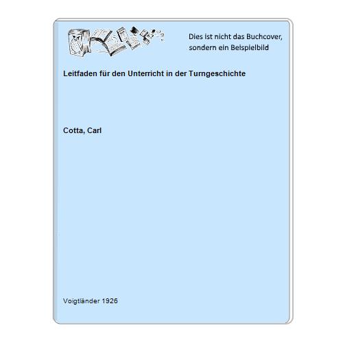 Cotta, Carl - Leitfaden fr den Unterricht in der Turngeschichte