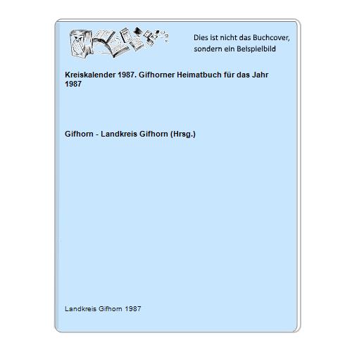 Gifhorn - Landkreis Gifhorn (Hrsg.) - Kreiskalender 1987. Gifhorner Heimatbuch fr das Jahr 1987