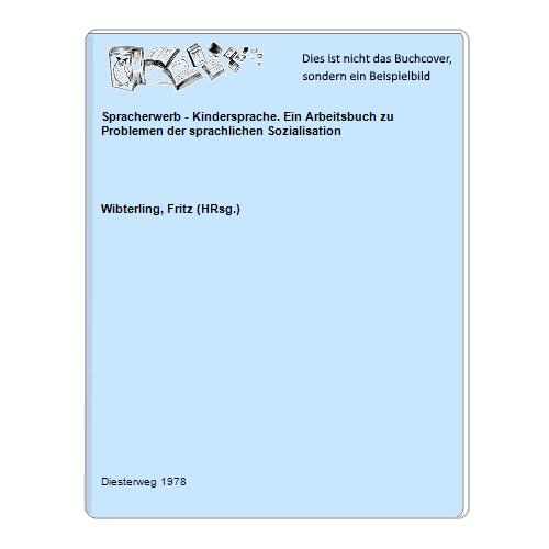 Wibterling, Fritz (HRsg.) - Spracherwerb - Kindersprache. Ein Arbeitsbuch zu Problemen der sprachlichen Sozialisation