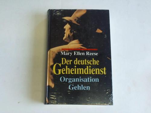 Reese, Mary Ellen - Der deutsche Geheimdienst. Organisation Gehlen
