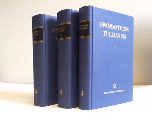 Orelli, Johann Caspar von - Onomasticon Tullianum. Continens M.Tullii Ciceronis vitam, historiam litterariam, indicem geographicum et historicum, indicem legum et formularum, indicem Graeco-Latinum, fastos consulares. 3 Bnde