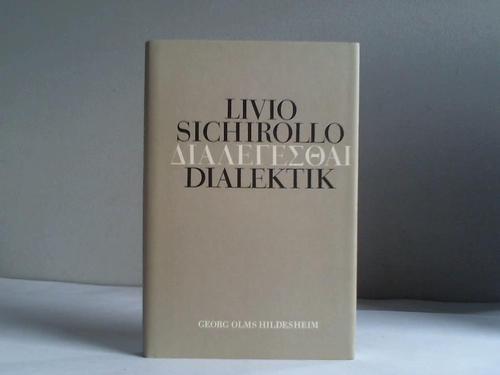 Sichirollo, Livio - Dialegesthai - Dialektik. Von Homer bis Aristoteles. Mit einem Anhang ber Hegel und die Antike