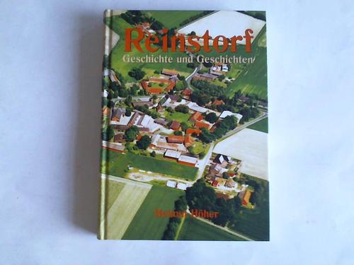 Reinstorf - Hher, Helmut - Reinstorf (Reinestorpe). Geschichte und Geschichten eines Dorfes in der Lneburger Heide