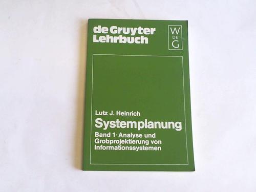 Heirnich, Lutz J. - Systemplanung, Band 1: Analyse und Grobprojektierung von Informationssystemen