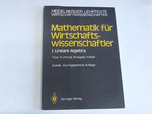 Gal, T./Kruse, H.J./Vogeler, B./Wolf, H. - Lineare Algebra