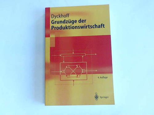 Dyckhoff, Harald - Grundzge der Produktionswirtschaft