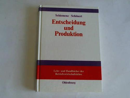 Schiemenz, Bernd/Schnert, Olaf - Entscheidung und Produktion