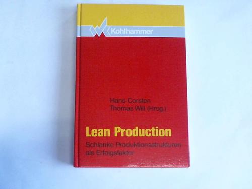 Corsten, Hans/Will. Thomas (Hrsg.) - Lean production. Schlanke Produktionsstrukturen als Erfolgsfaktor
