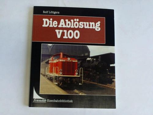 Lttgers, Rolf - Die Ablsung V 100
