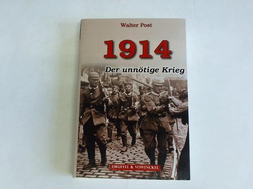 Post, Walter - 1914. Der unntige Krieg