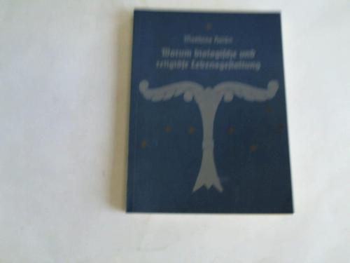 Haidn, Matthias - Warum biologische und religise Lebensgestaltung?
