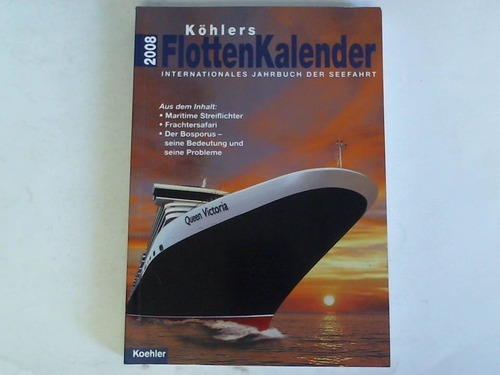 Witthft, Hans-Jrgen - Khlers Flottenkalender. Internationales Jahrbuch der Seefahrt 2008