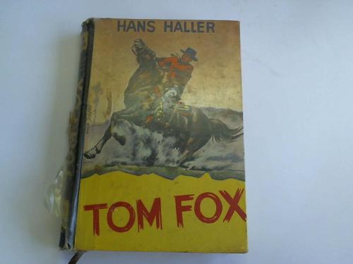 Haller, Hans - Tom Fox. Wild-West Roman