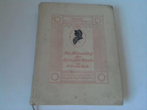 Bode, Wilhelm - Der Musenhof der Herzogin Amalie