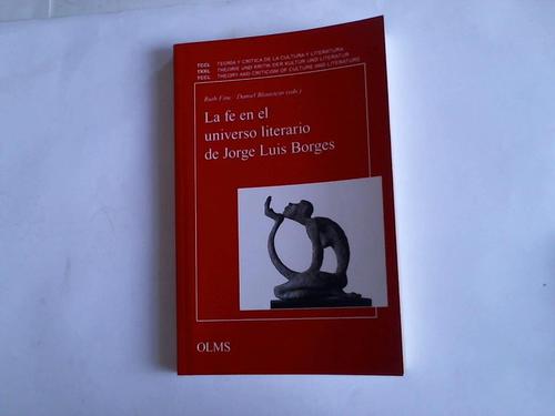 Fine, Ruth/Blaustein, Daniel (Hrsg.) - La fe en el universo literario de Jorge Luis Borges
