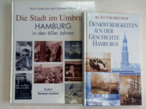 Grobecker. Kurt/ Mller, Christian - Die Stadt im Umbruch. Hamburg in den 60er Jahren/ Denkwrdigkeiten aus der Geschichte Hamburgs. 2 Bnde