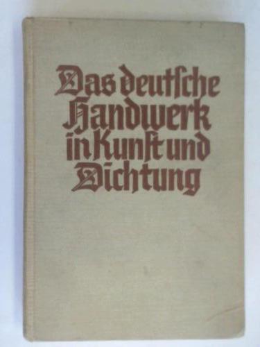 Mayer, Hermann - Das deutsche Handwerk in Kunst und Dichtung. Ein Buch fr den jungen Handwerker