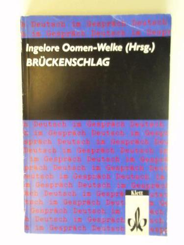 Oomen-Welke, Ingelore (Hrsg.) - Brckenschlag. Von anderen lernen - miteinander handeln