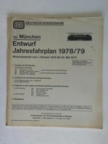 Deutsche Bundesbahn - BD Mnchen - Entwurf Jahresfahrplan 1978/79 Winterabschnitt vom 1. Oktober 1978 bis 26. Mai 1979