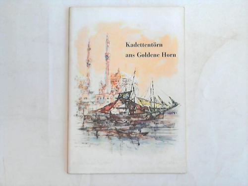 Thomer, Egbert - Kadettentrn ans Goldene Horn