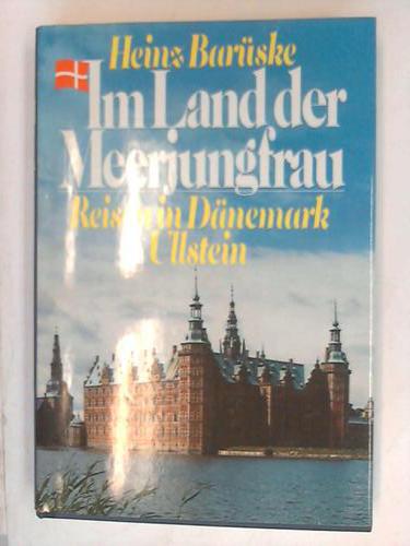 Barske, Heinz - Im Land der Meerjungfrau. Reisen in Dnemark