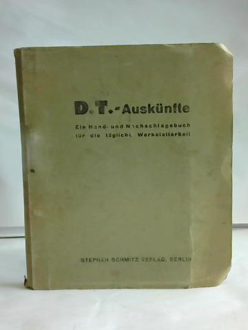 (D.T. Ausknfte) - Ein Hand- und Nachschlagebuch fr die tgliche WErkstattarbeit