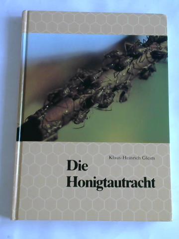 Gleim, Klaus-Heinrich - Die Honigtautracht