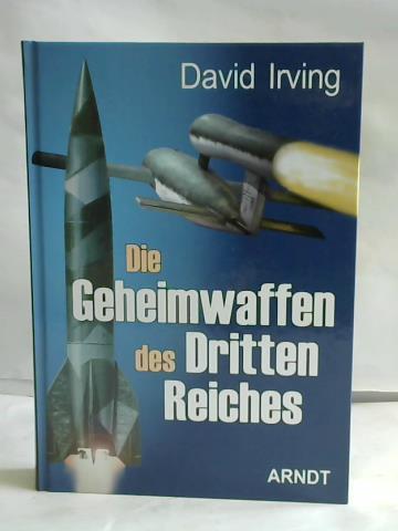 Irving, David - Die Geheimwaffen des Dritten Reiches