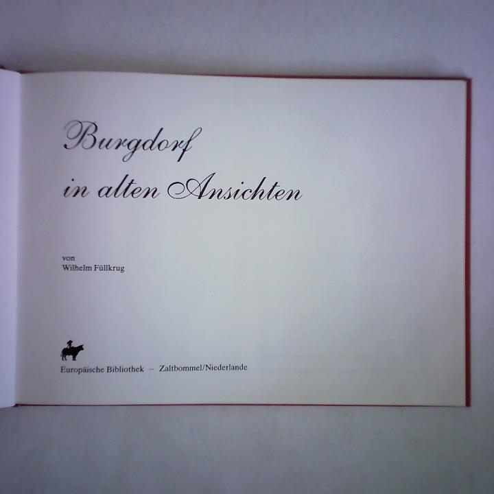Wilhelm Fllkrug - Burgdorf in alten Ansichten