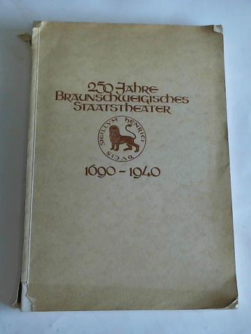 Sievers, Heinrich - 250 Jahre Braunschweigisches Staatstheater 1690-1940