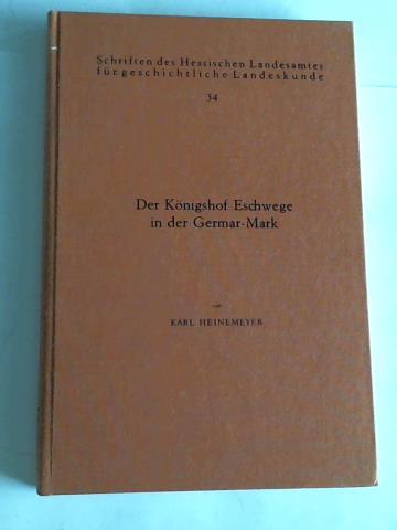 Heinemeyer, Karl - Der Knigshof Eschwege in der Germar-Mark