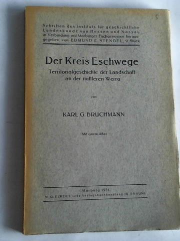 Bruchmann, Karl G. - Der Kreis Eschwege. Territorialgeschichte der Landschaft an der mittleren Werra
