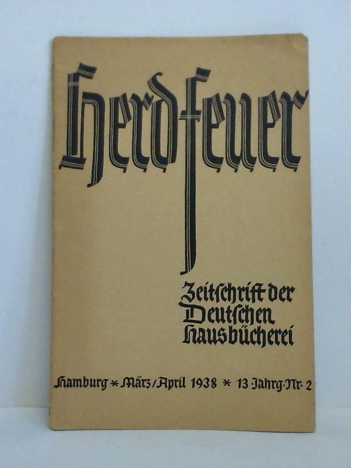Herdfeuer - Zeitschrift der Deutschen Hausbcherei - Jahrgang 13/Nr. 2, Hamburg, Mrz/April 1938