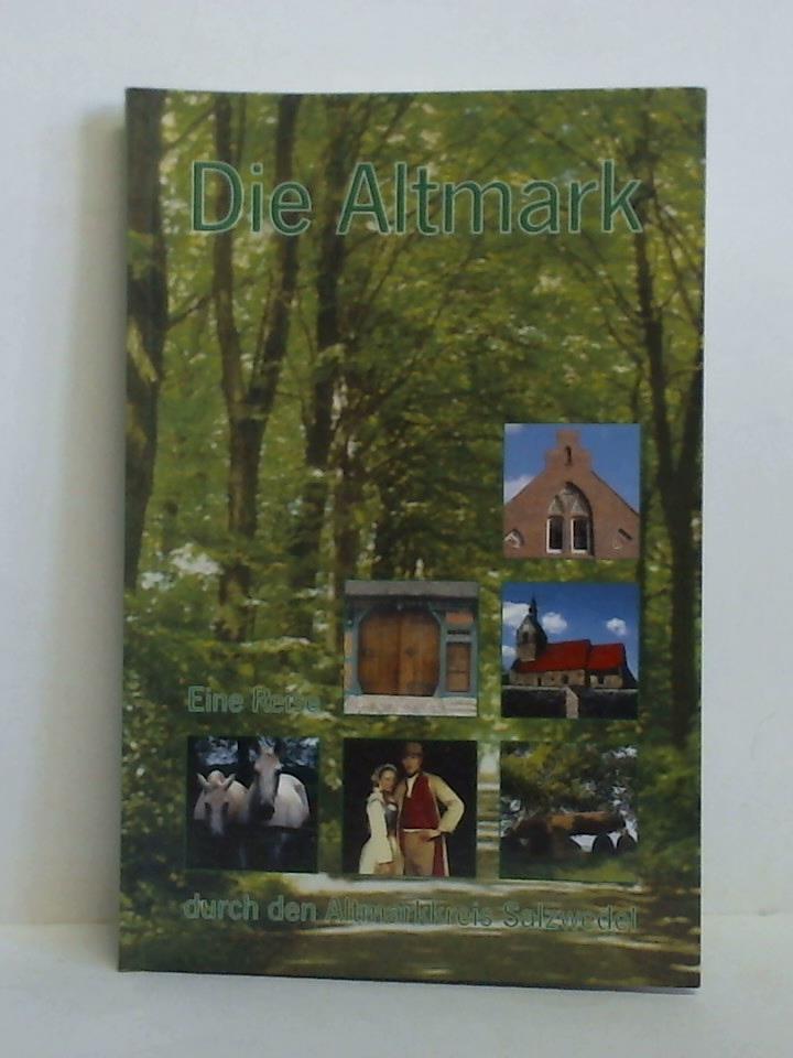Ostermann, Hans-Hrgen (Hrsg.) - Die Altmark. Eine Reise durch den Altmarkkreis Salzwedel