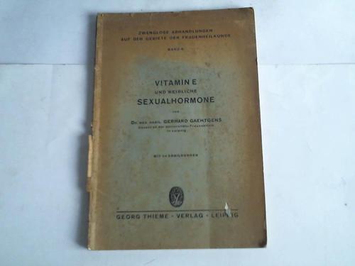 Gaehtgens, Gerhard - Vitamine und weibliche Sexualhormone