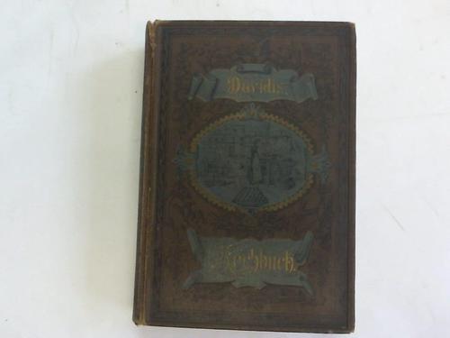 Davidis, Henriette - Praktisches Kochbuch fr die gewhnliche und feinere Kche